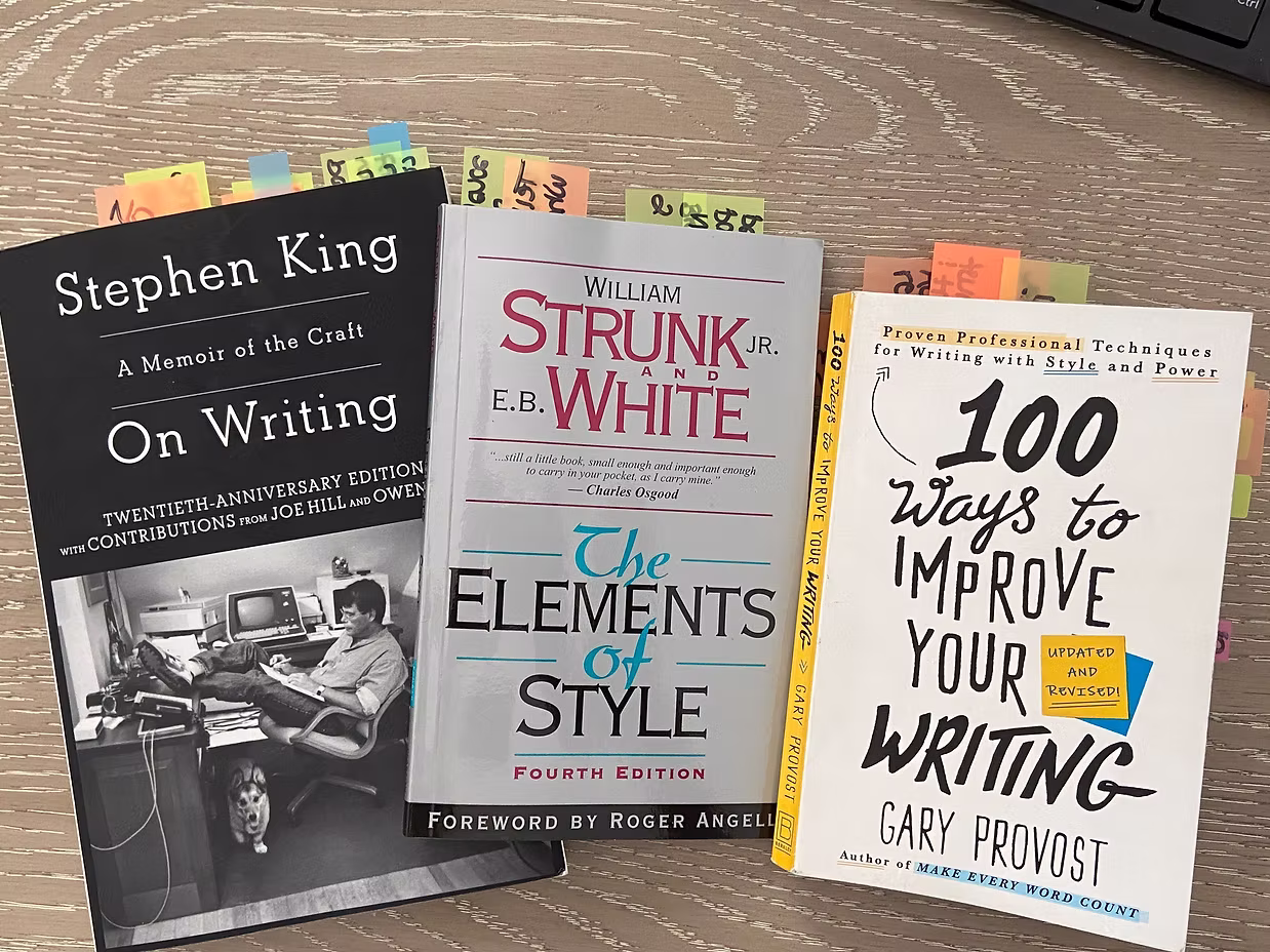 A memoir of the Craft On Writing by Stephen King, The elements of style by William Strunk Jr. and E.B. White, 100 Ways to improve your writing by Gary Provost
