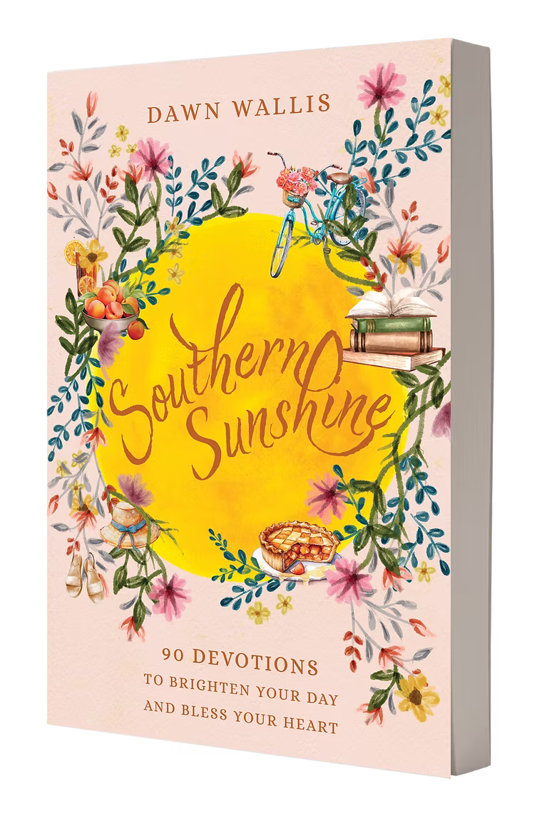 Southern Sunshine - 90 Devotions to brighten your day and bless your heart by Dawn Wallis